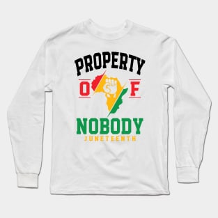 Africa Property Of Nobody Juneteenth Since 1865 Men Women Long Sleeve T-Shirt